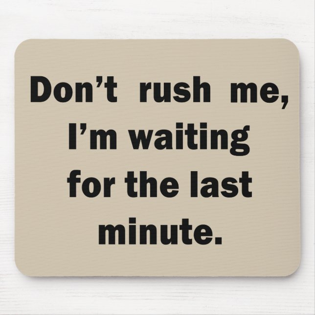 Tapis De Souris Drôle sarcastique dit citations célèbres (Devant)