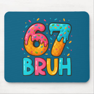 Tapis De Souris Drôle Six Sept Bruh 67 Crème Glacée Dégoulinant Ho