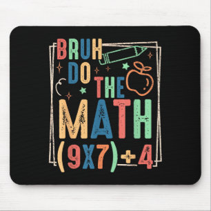 Tapis De Souris Drôle Six Sept Prof Humour Bruh Faites Le Calcul 6