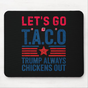 Tapis De Souris Drôle Taco Trump Allons-y Taco Anti-trump 4 juille
