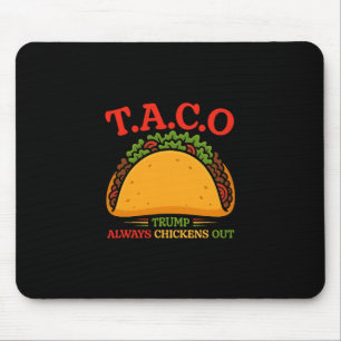 Tapis De Souris Drôle Taco Trump Toujours Abandonne T.a.c.o 2