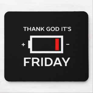 Tapis De Souris Drôle Tgif Vendredi Batterie faible