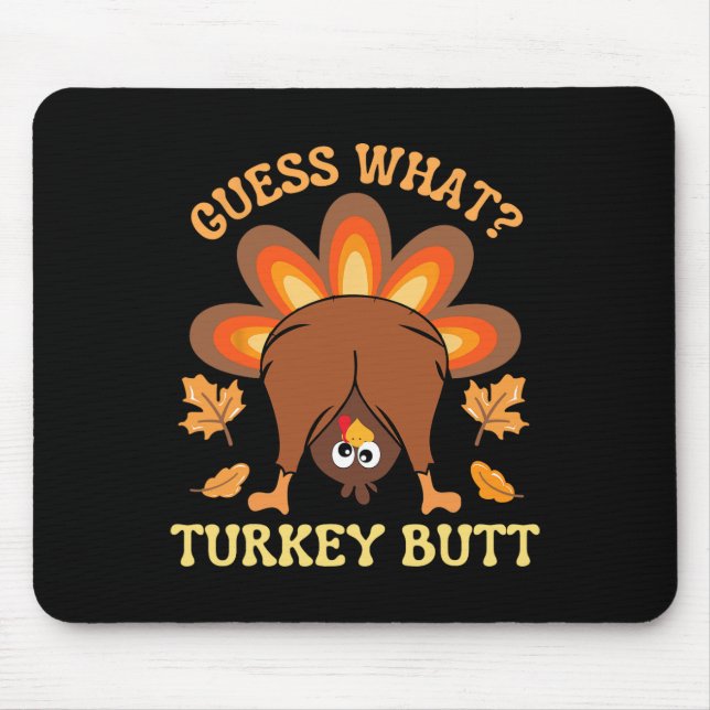 Tapis De Souris Drôle Thanksgiving Devine What Turkey Butt (Devant)