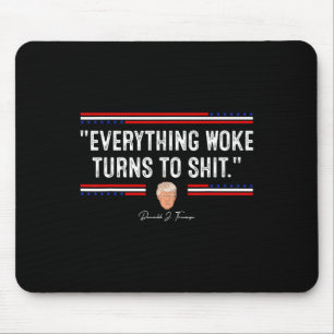 Tapis De Souris Drôle Trump 34all Woke Se tourne vers Shit34 Poli
