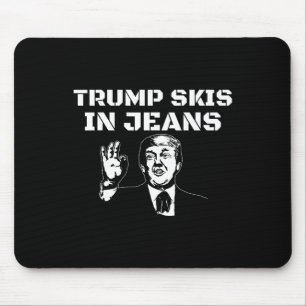 Tapis De Souris Drôle Trump Ski En Jean Gaper Nouveauté Ski