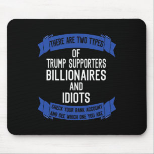 Tapis De Souris Drôle Trump Supporte Les Idiots Et Les Billionnair