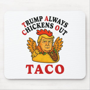 Tapis De Souris Drôle Trump Taco Trump Toujours Abandonne 21