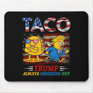 Tapis De Souris Drôle Trump Taco Trump Toujours Abandonne _24 