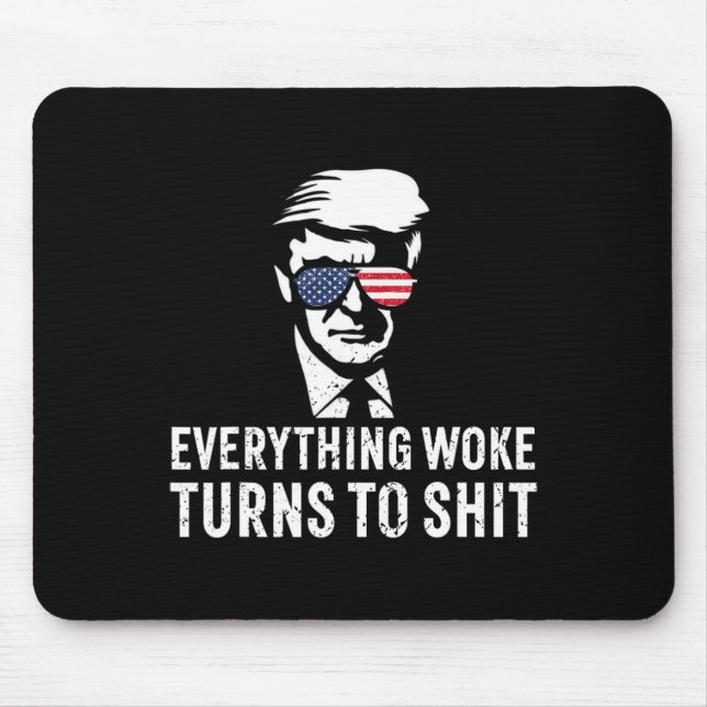 Tapis De Souris Drôle Trump Tout Woke Devient Citation  (Devant)