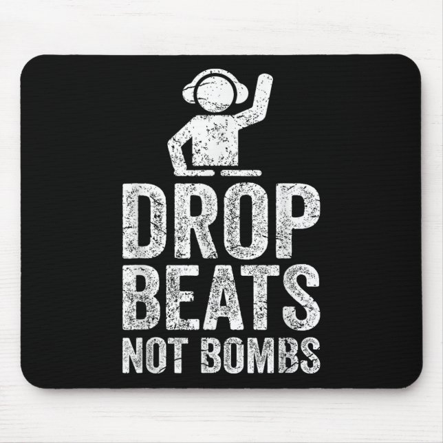 Tapis De Souris Drop Beats Not Bombs Dj Anti War (Devant)
