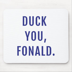 Tapis De Souris Duck You Fonald Drôle Trump politique