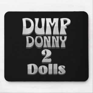 Tapis De Souris Dump Donny 2 poupées deux poupées Trump Tarifs Hum