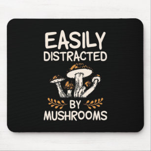 Tapis De Souris Easily Distracted By Mushroom