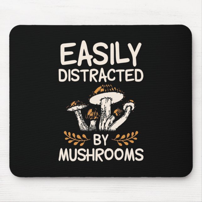 Tapis De Souris Easily Distracted By Mushroom (Devant)