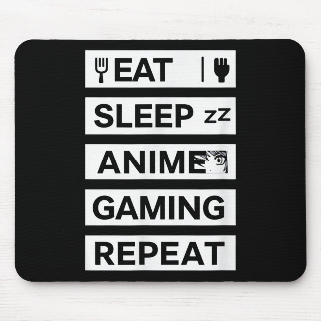Tapis De Souris Eat Sleep Anime Jeu Répéter Otaku Gamer Humour (Devant)