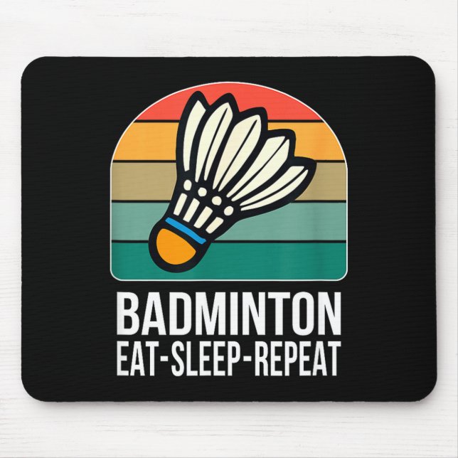 Tapis De Souris Eat Sleep Badminton Repeat -  (Devant)