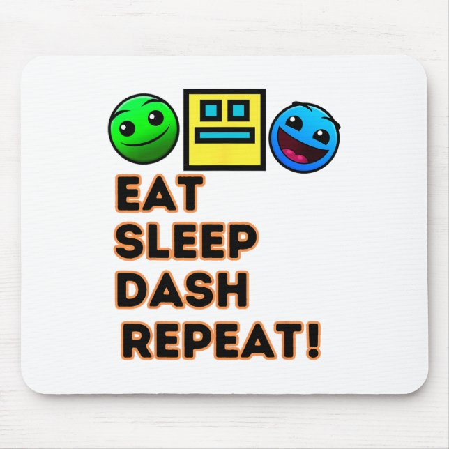 Tapis De Souris Eat Sleep Dash Répéter Video Game Géométrie Vidéo  (Devant)
