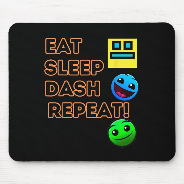 Tapis De Souris Eat Sleep Dash Répéter Video Game Géométrie Vidéo  (Devant)