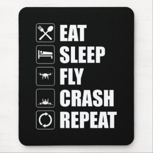 Tapis De Souris Eat Sleep Fly Crash Repeat Funny Drone Pilot