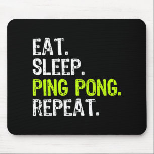 Tapis De Souris Eat Sleep Ping Pong Table Tennis Player PingPong F