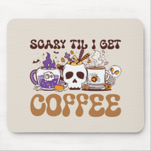 Tapis De Souris Effrayant Jusqu'À Ce Que J'Obtienne Du Café