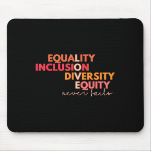 Tapis De Souris Égalité Inclusion Diversité Équité Amour Jamais Fa