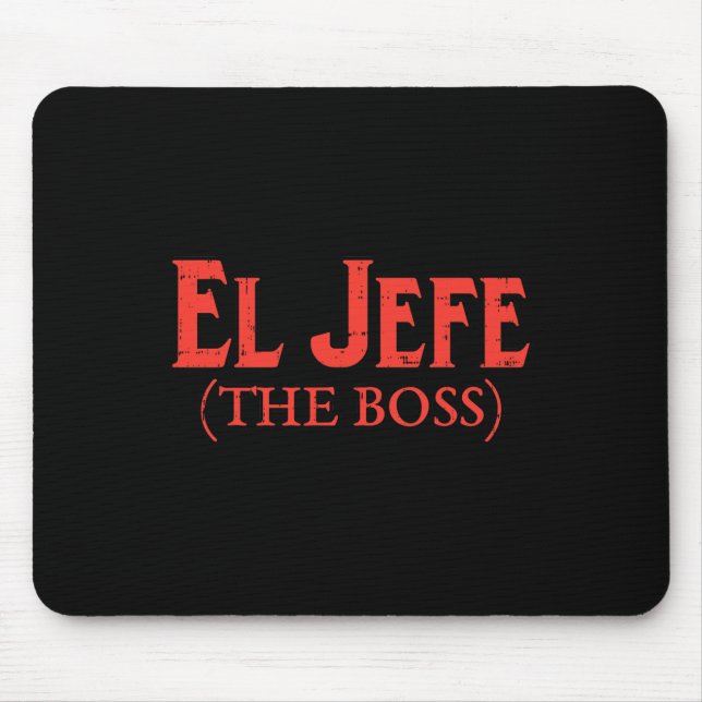 Tapis De Souris El Jefe Le Boss Funny Cinco De Mayo Fiesta Mexica (Devant)