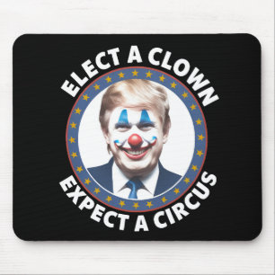 Tapis De Souris Électez Un Clown Attendez-Vous À Un Cirque Politiq