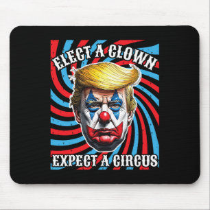 Tapis De Souris Élection D'Un Clown Attendez-Vous À Un Cirque Anti