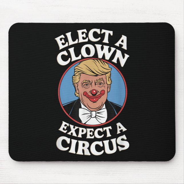 Tapis De Souris Élection D'Un Clown Attendez-Vous À Une Impression (Devant)