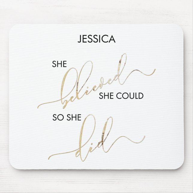 Tapis De Souris Elle Croyait Qu'Elle Pouvait Ainsi Faire Personnal (Devant)