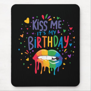 Tapis De Souris Embrasse-moi, c'est mon anniversaire