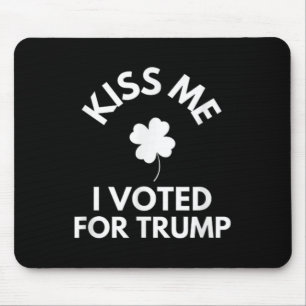 Tapis De Souris Embrasse-Moi J'Ai Voté Pour Trump Drôle