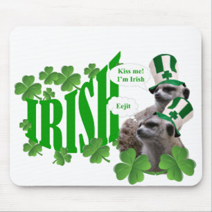 Tapis De Souris Embrasse-moi Je suis un meerkat design irlandais