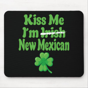 Tapis De Souris Embrassez-Moi Je Suis Irlandais Nouveau Mexicain 