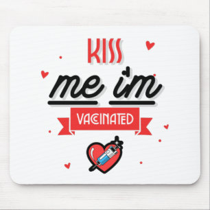 Tapis De Souris Embrassez-Moi Je Suis Vacciné