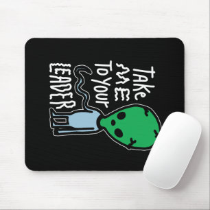 Tapis De Souris Emmenez-moi à votre chef Citation sarcastique Al