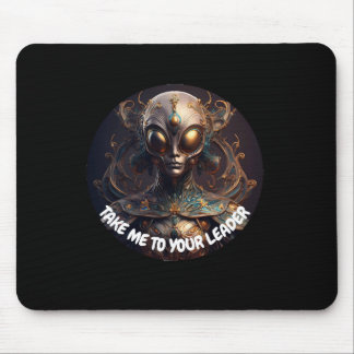 Tapis De Souris Emmenez-Moi Vers Votre Leader Extraterrestre