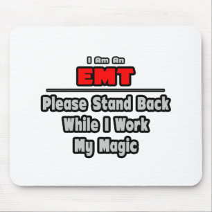 Tapis De Souris EMT ... Reculer ... Travailler ma magie