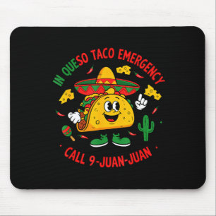 Tapis De Souris En cas d'urgence fromage appelez 9 juan juan mexic
