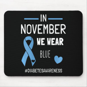 Tapis De Souris En Novembre Nous Portons Bleu Diabétique Type 1 Di