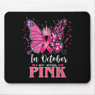 Tapis De Souris En Octobre Nous Portons Le Papillon Rose Cancer Du
