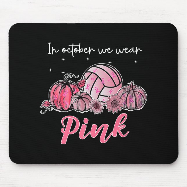 Tapis De Souris En Octobre Nous Portons Le Volleyball Rose Cancer  (Devant)