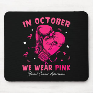 Tapis De Souris En Octobre Nous Portons Pink Boxe Glove Cancer Du