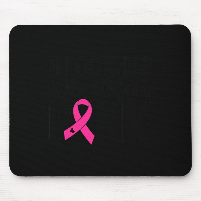 Tapis De Souris En Octobre Nous Portons Pink Breast Cancer Sensibi (Devant)