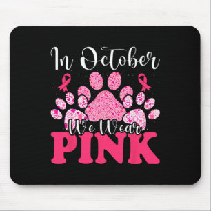 Tapis De Souris En Octobre Nous Portons Pink Chig Chat Paw Cancer 
