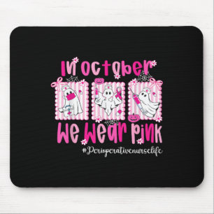 Tapis De Souris En Octobre Nous Portons Pink Périoperative Nurse