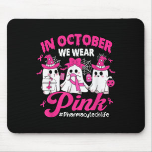 Tapis De Souris En Octobre Nous Portons Pink Pharmacy Tech Vie