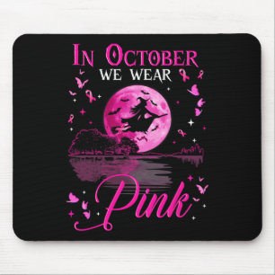 Tapis De Souris En Octobre Nous Portons Pink Ribbon Halloween Witc