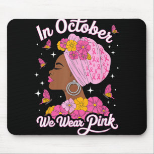 Tapis De Souris En Octobre Nous Portons Rose Black Femme Cancer Du